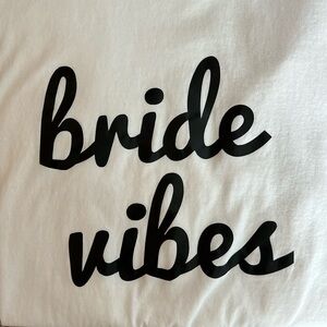 Bride Vibes t-shirt